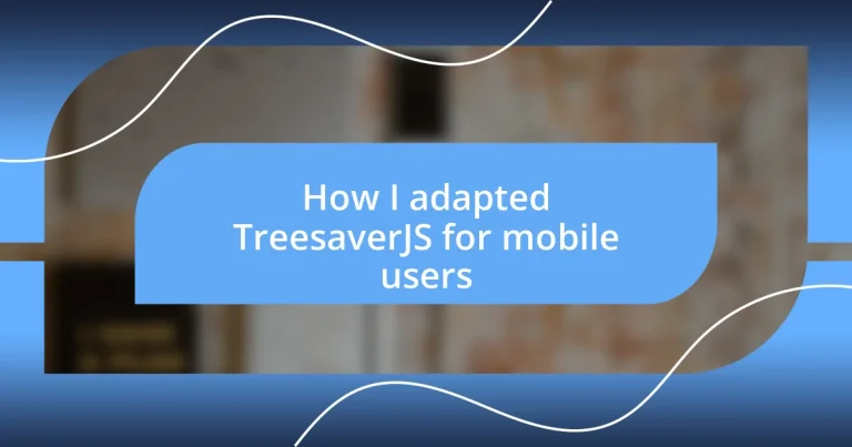 How I adapted TreesaverJS for mobile users