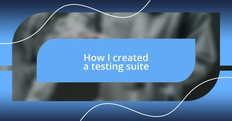 How I created a testing suite