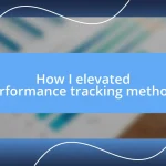 How I elevated performance tracking methods