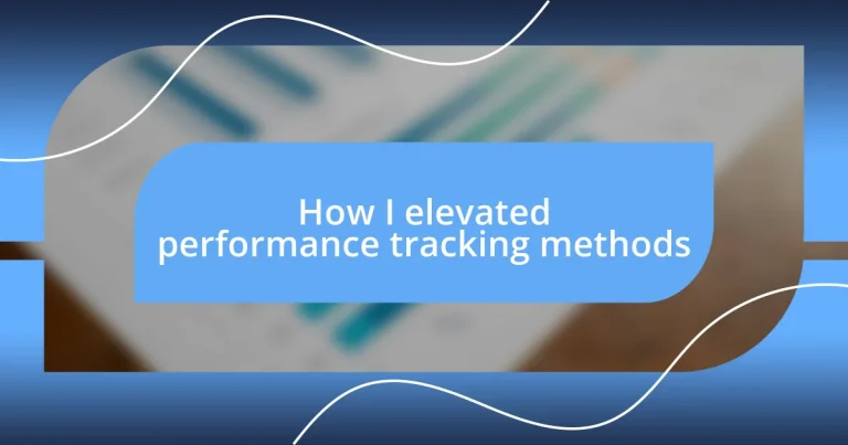 How I elevated performance tracking methods