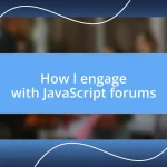 How I engage with JavaScript forums