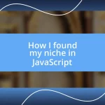 How I found my niche in JavaScript