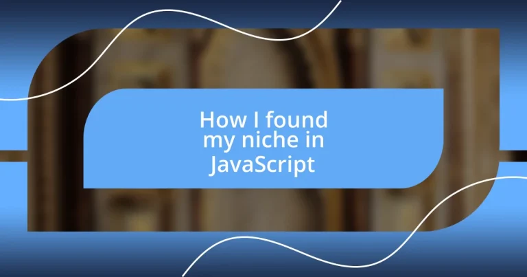 How I found my niche in JavaScript