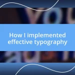 How I implemented effective typography