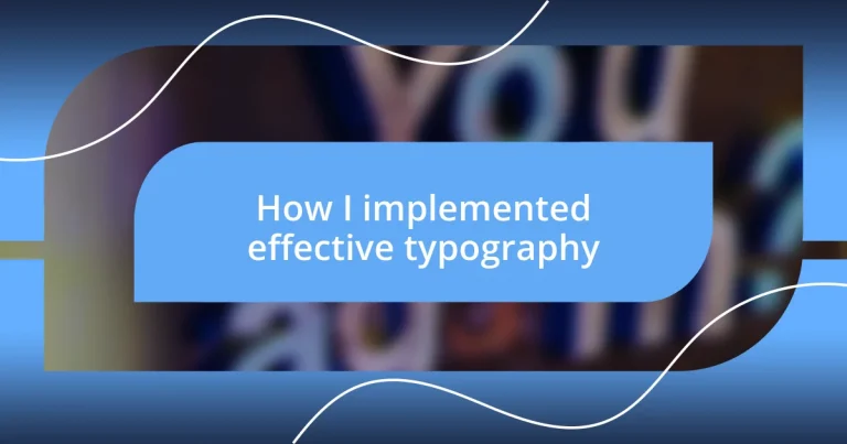 How I implemented effective typography