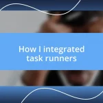 How I integrated task runners