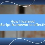 How I learned JavaScript frameworks effectively