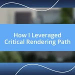 How I Leveraged Critical Rendering Path