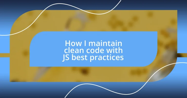 How I maintain clean code with JS best practices