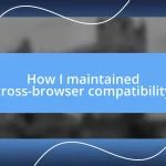 How I maintained cross-browser compatibility