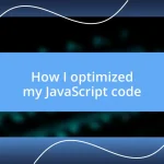 How I optimized my JavaScript code