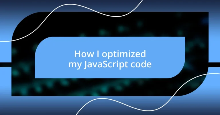 How I optimized my JavaScript code