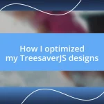 How I optimized my TreesaverJS designs