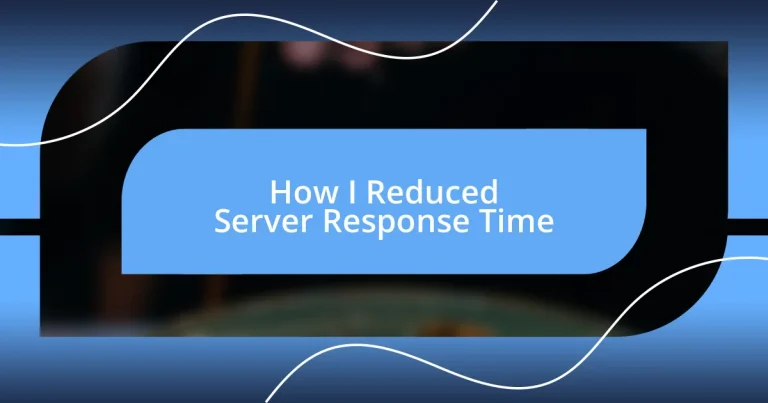 How I Reduced Server Response Time