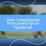 How I transitioned from JavaScript to TypeScript