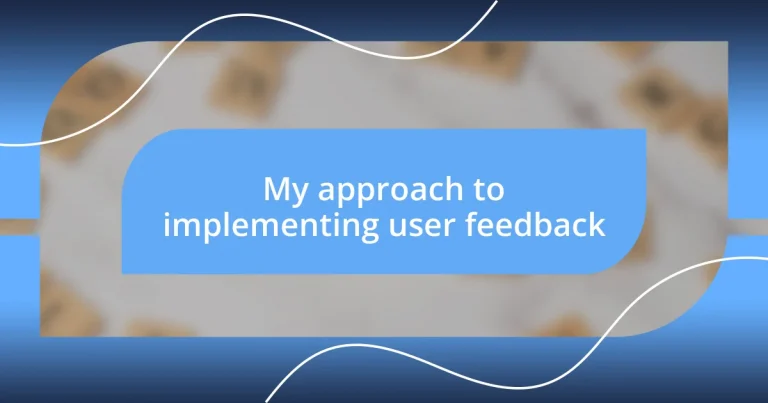 My approach to implementing user feedback