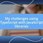 My challenges using TypeScript with JavaScript libraries