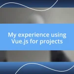 My experience using Vue.js for projects