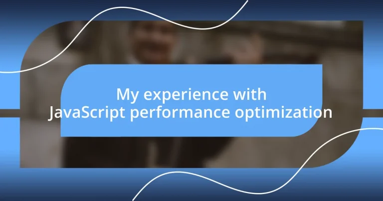 My experience with JavaScript performance optimization