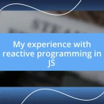 My experience with reactive programming in JS