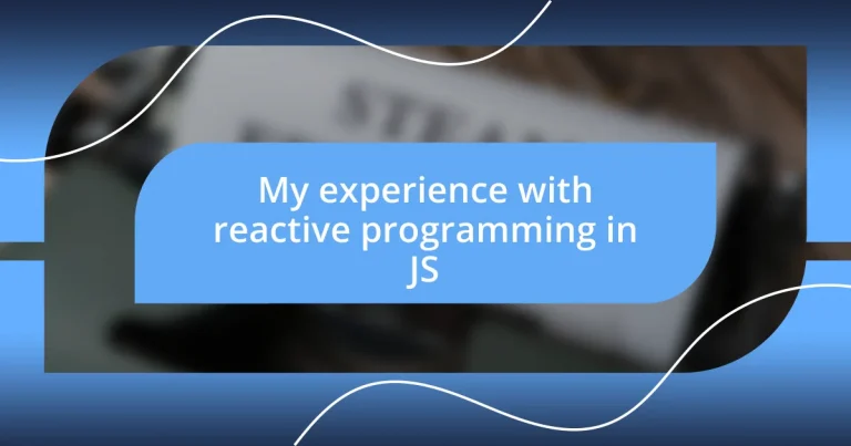 My experience with reactive programming in JS