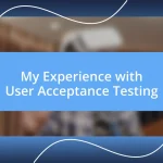 My Experience with User Acceptance Testing