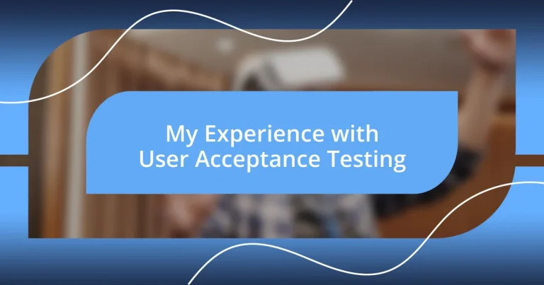 My Experience with User Acceptance Testing