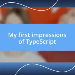 My first impressions of TypeScript