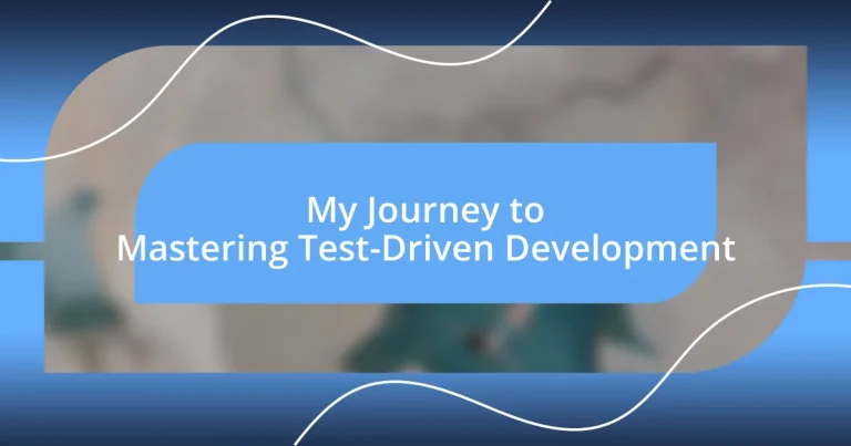 My Journey to Mastering Test-Driven Development