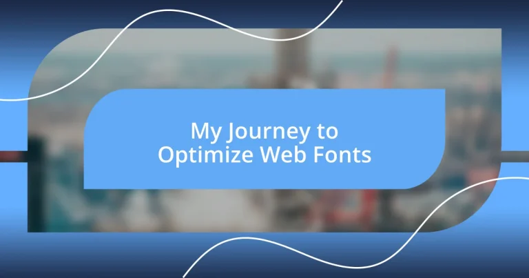 My Journey to Optimize Web Fonts