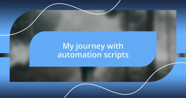 My journey with automation scripts