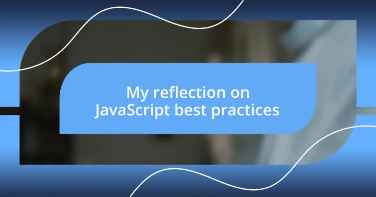 My reflection on JavaScript best practices