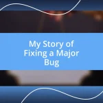 My Story of Fixing a Major Bug