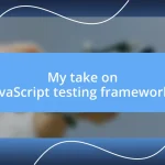 My take on JavaScript testing frameworks