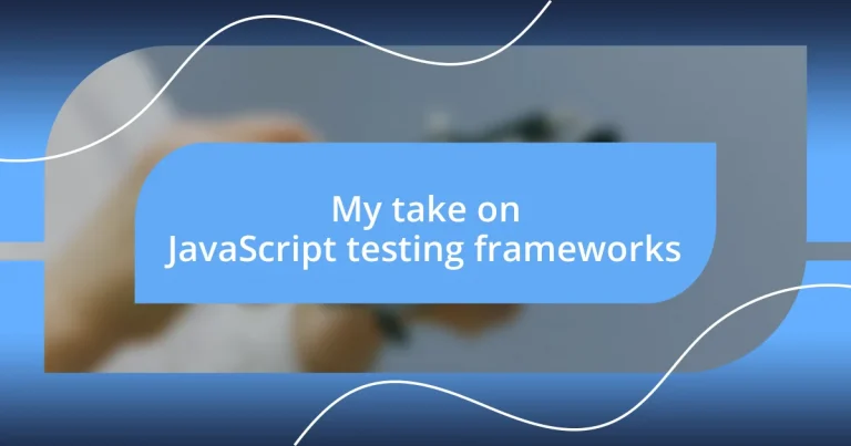 My take on JavaScript testing frameworks