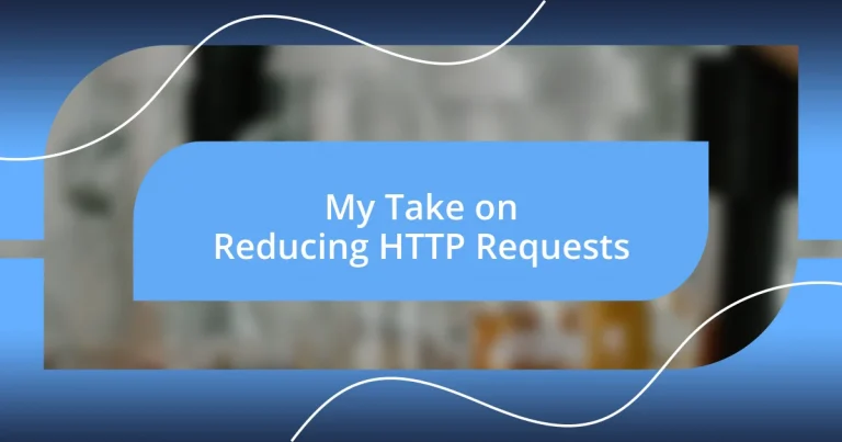 My Take on Reducing HTTP Requests