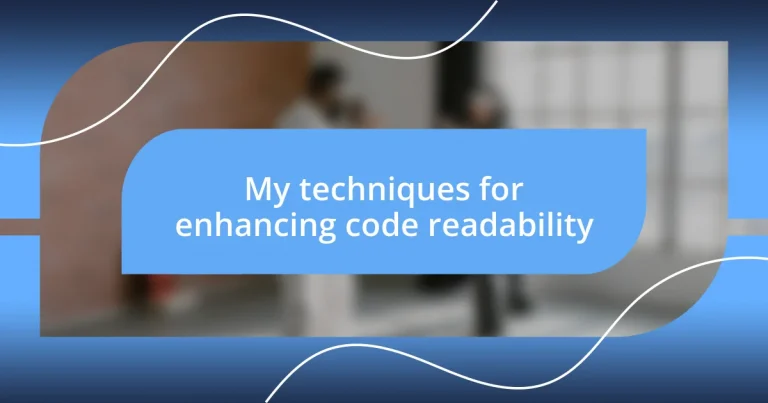 My techniques for enhancing code readability