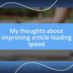 My thoughts about improving article loading speed