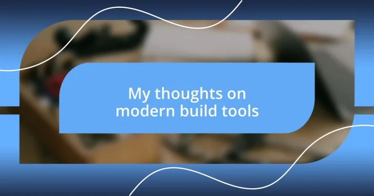 My thoughts on modern build tools