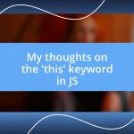 My thoughts on the ‘this’ keyword in JS