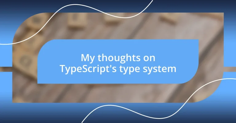 My thoughts on TypeScript’s type system