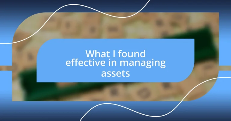 What I found effective in managing assets