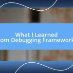 What I Learned from Debugging Frameworks