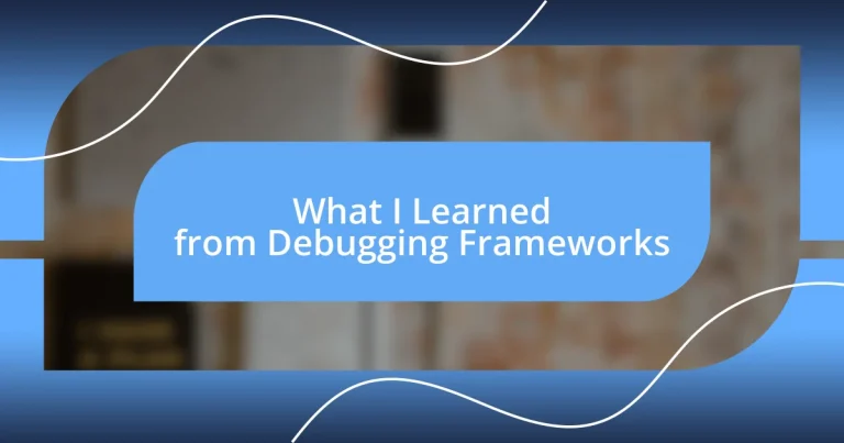 What I Learned from Debugging Frameworks