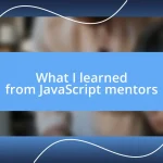 What I learned from JavaScript mentors