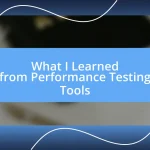 What I Learned from Performance Testing Tools