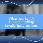 What works for me in handling JavaScript promises