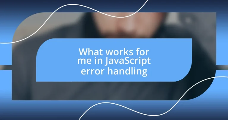 What works for me in JavaScript error handling