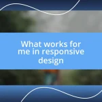 What works for me in responsive design