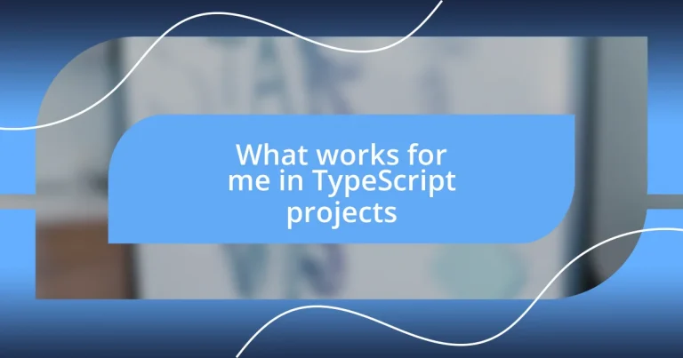 What works for me in TypeScript projects